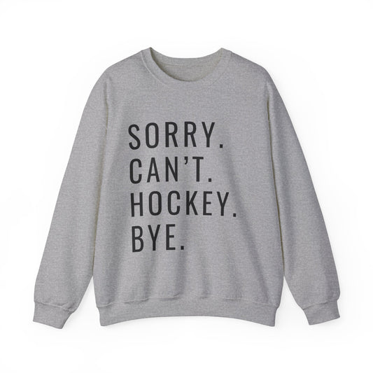 Sorry Can't Hockey Unisex Heavy Blend™ Crewneck Sweatshirt