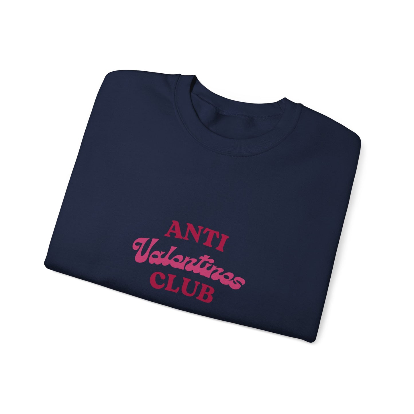 Anti Valentines Club Crewneck Sweatshirt