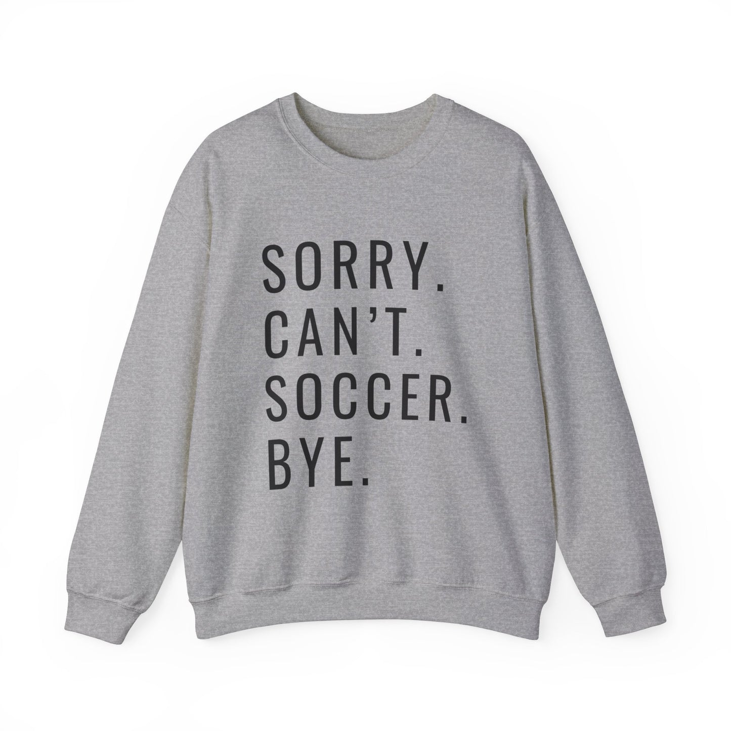 Sorry Can't Soccer Unisex Heavy Blend™ Crewneck Sweatshirt